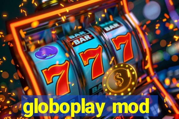 globoplay mod